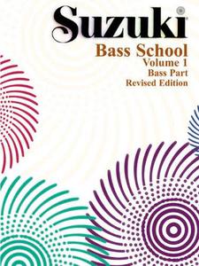 Suzuki Bass School Bass Part Volume 1