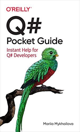 Q# Pocket Guide Instant Help for Q# Developers [True PDF]