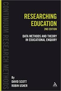 Researching Education Data, methods and theory in educational enquiry  Ed 2
