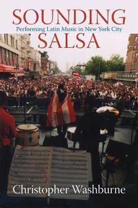 Sounding Salsa Performing Latin Music in New York City