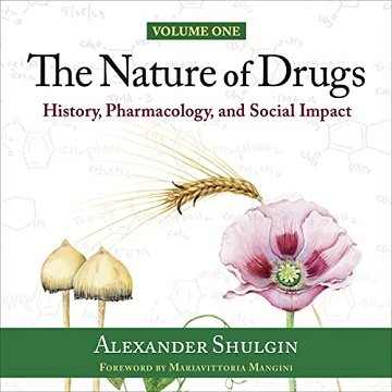 The Nature of Drugs Vol. 1 History, Pharmacology, and Social Impact [Audiobook]