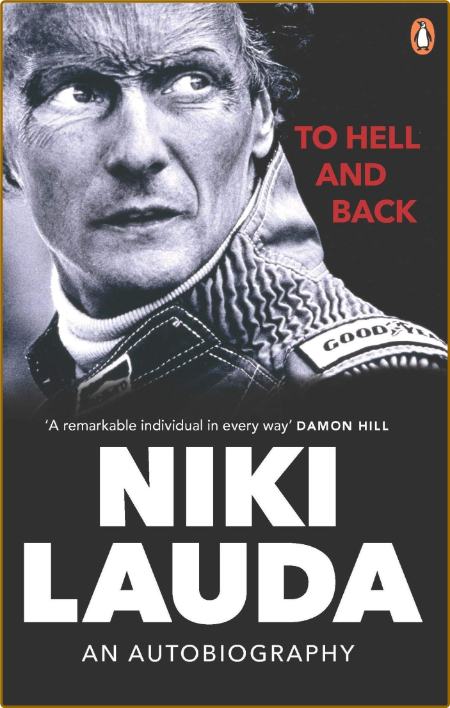 To Hell and Back  An Autobiography by Niki Lauda 