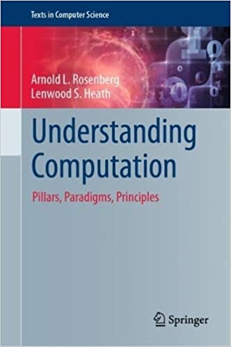 Understanding Computation Pillars, Paradigms, Principles (Texts in Computer Science)