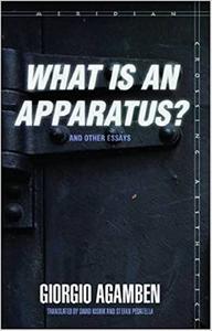 What Is an Apparatus and Other Essays