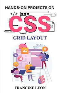 Hands-On Projects On CSS Grid Layout