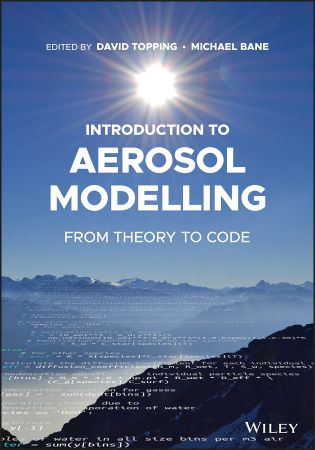 Introduction to Aerosol Modelling From Theory to Code
