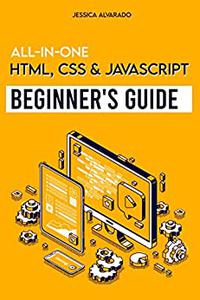 All-In-One HTML, CSS & JavaScript Beginner’s Guide