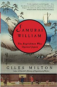 Samurai William The Englishman Who Opened Japan