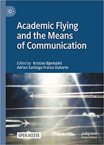 Academic Flying and the Means of Communication