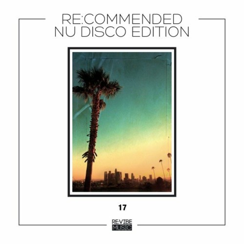 Re:Commended - Nu Disco Edition, Vol. 17 (2022)