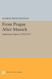 From Prague After Munich Diplomatic Papers, 1938-1940
