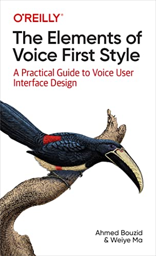 The Elements of Voice First Style A Practical Guide to Voice User Interface Design (True PDF)