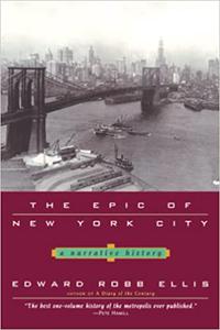 Epic of New York City A Narrative History