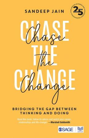 Chase the Change Bridging the Gap between Thinking and Doing
