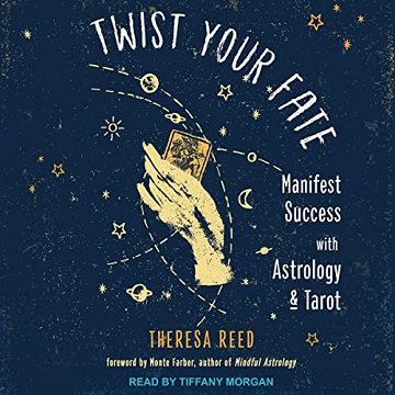 Twist Your Fate Manifest Success with Astrology and Tarot [Audiobook]