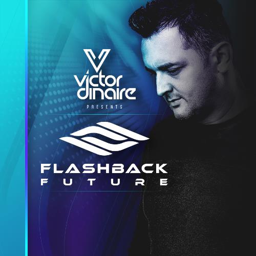 Victor Dinaire - Flashback Future 085 (2022-08-15)