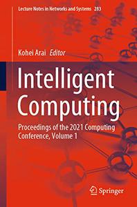 Intelligent Computing Proceedings of the 2021 Computing Conference, Volume 1