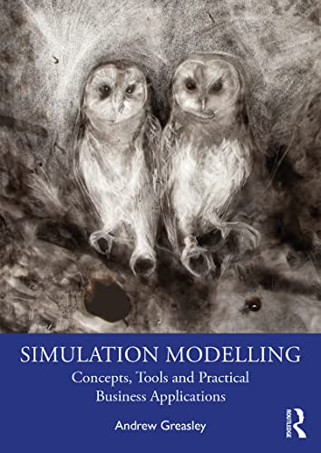 Simulation Modelling Concepts, Tools and Practical Business Applications