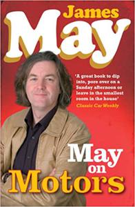 May on Motors On the Road with James May