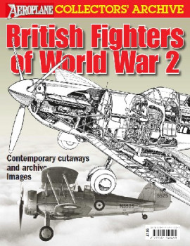 British Fighters of World War 2 (Aeroplane Collectors' Archive)