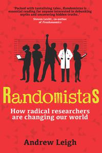 Randomistas How Radical Researchers Are Changing Our World, UK Edition