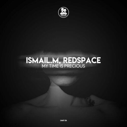 VA - Ismail.M & Redspace - My Time Is Precious (2022) (MP3)