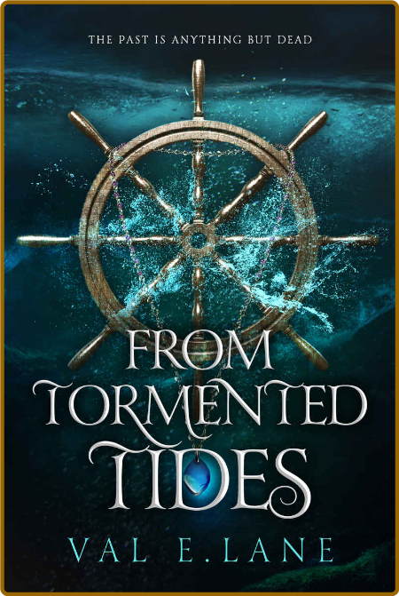 From Tormented Tides - Val E  Lane