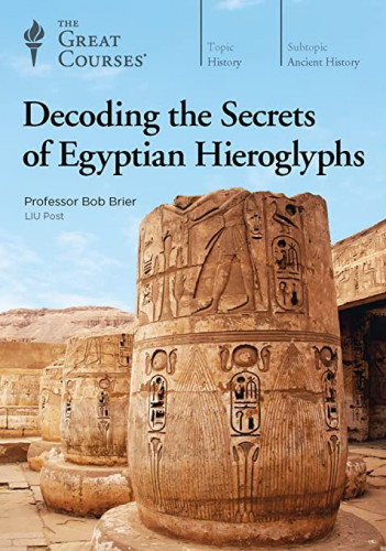 TTC Video : Bob Brier - Decoding the Secrets of Egyptian Hieroglyphs