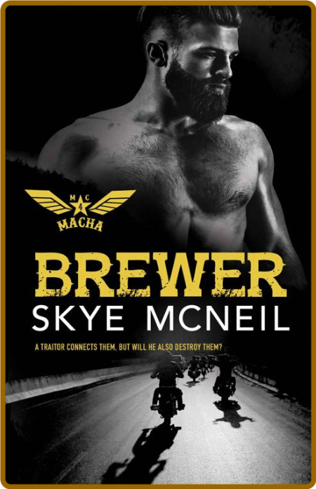 Brewer (Macha MC Book 4) - Skye McNeil