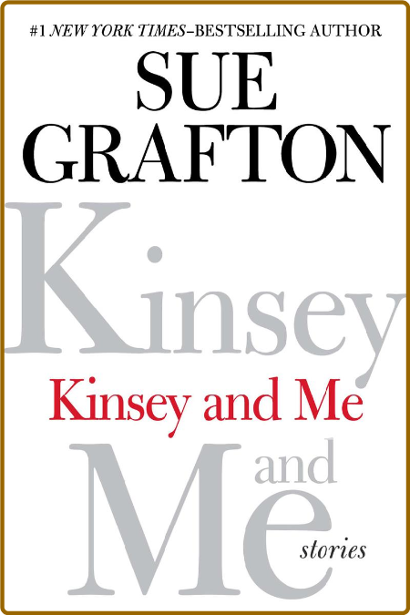 Kinsey and Me - Sue Grafton