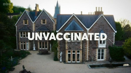 BBC - Unvaccinated (2022)