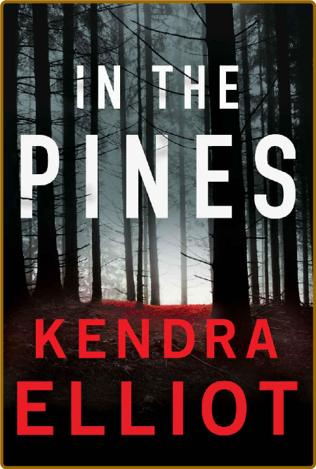 In the Pines (Columbia River) - Kendra Elliot