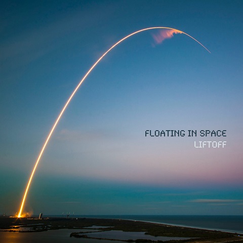 Floating In Space - Liftoff (2022)