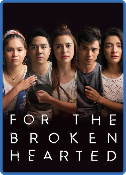 For The Broken Hearted 2018 FILIPINO WEBRip x264-ION10