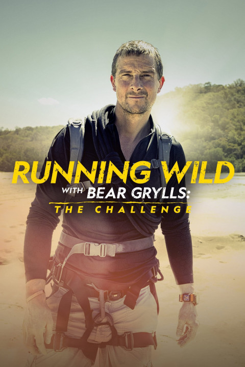Przygoda z Bearem Gryllsem / Running Wild with Bear Grylls the Challenge (2022) [SEZON 1] PL.1080i.HDTV.H264-B89 | POLSKI LEKTOR