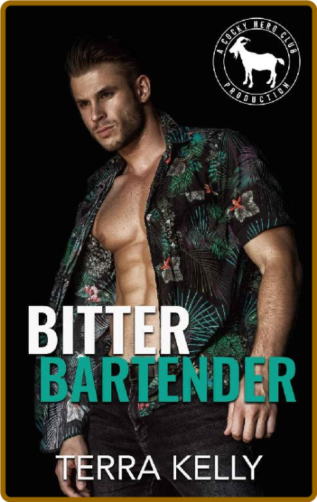 Bitter Bartender  A Hero Club N - Terra Kelly