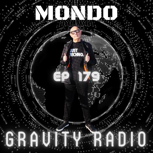 Mondo - Gravity Radio 179 (2022-08-16)