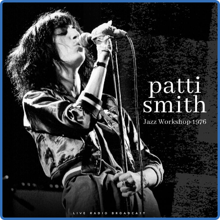 Patti Smith - Jazz Workshop 1976 (live) (2022)