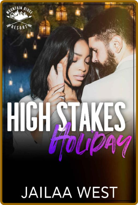 High Stakes Holiday  Mountain R - jailaa west