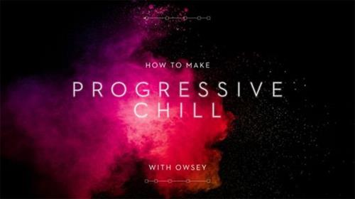 Sonic Academy - How to Make Progressive Chill with Owsey