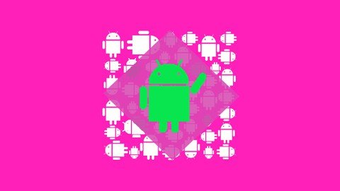 The Complete Android Animations Course With Kotlin
