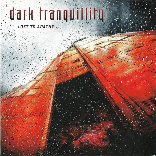 Dark Tranquillity - Lost to Apathy (2004) (LOSSLESS)