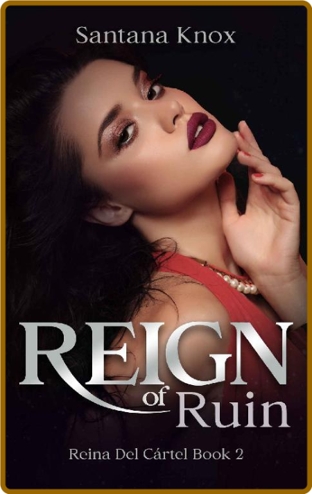 Reign Of Ruin- Santana Knox
