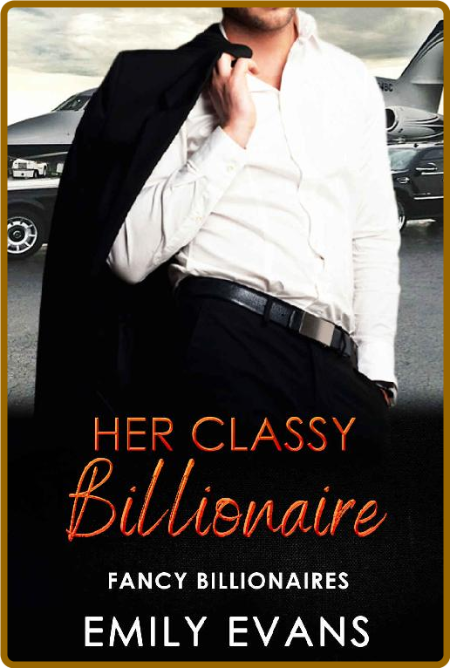 Her Classy Billionaire  A Curvy - Emily Evans