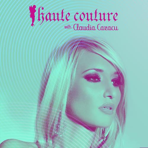 VA - Claudia Cazacu - Haute Couture 168 (2022-08-18) (MP3)