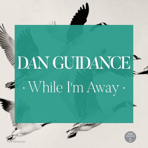 VA - Dan GuiDance - While I'm Away EP (2022) (MP3)