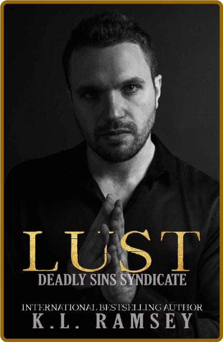 Lust (Deadly Sins Syndicate Boo - K L  Ramsey