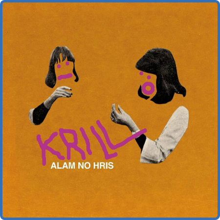 Krill - Alam No Hris (2022)