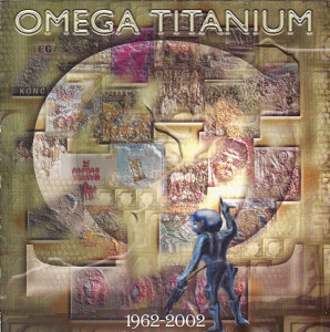 Omega - Titanium 1962-2002 (2002)