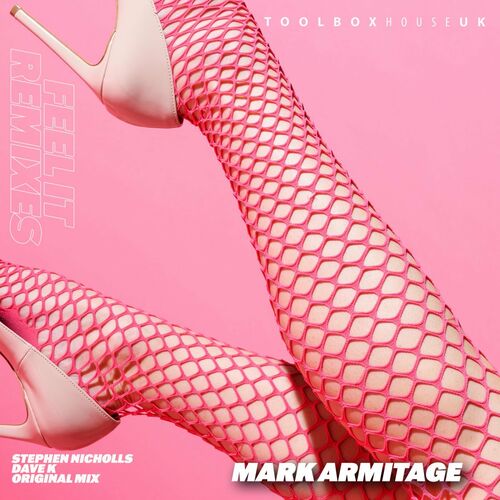 VA - Mark Armitage - Feel It (Remixes) (2022) (MP3)